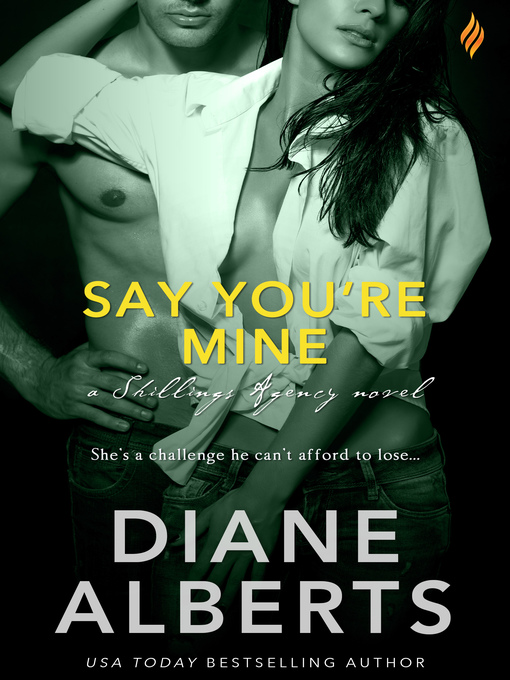 Title details for Say You're Mine by Diane Alberts - Available